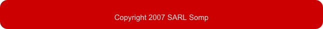 
Copyright 2007 SARL Somp