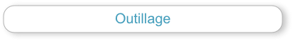 Outillage