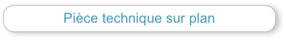 Pièce technique sur plan