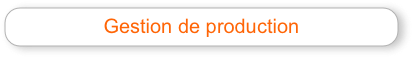 Gestion de production